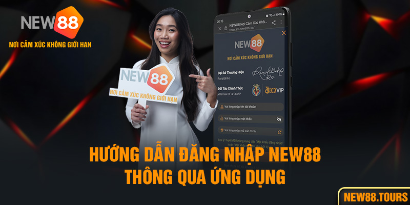 Đăng nhập New88 thông qua ứng dụng