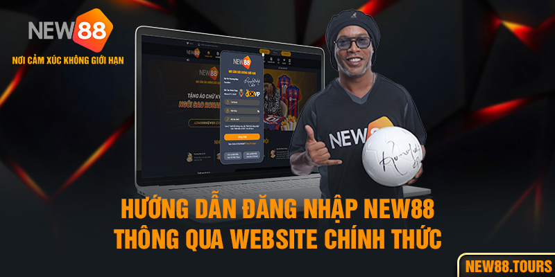 Đăng nhập New88 thông qua website chính thức khá đơn giản